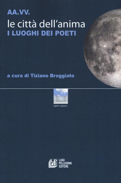 Le città dell'anima. I luoghi dei poeti - copertina