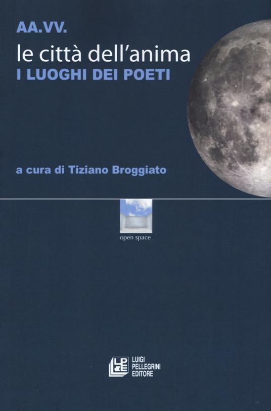 Le città dell'anima. I luoghi dei poeti - copertina