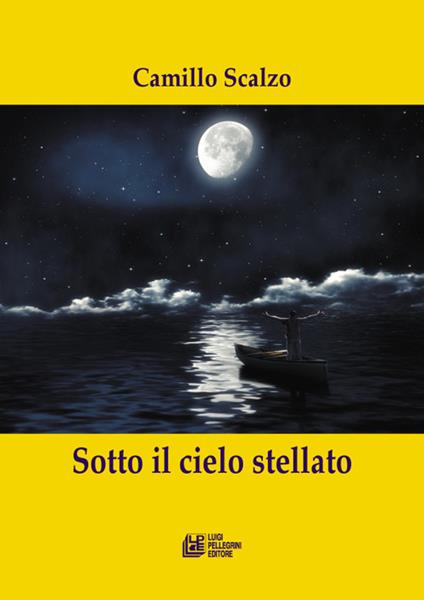 Sotto il cielo stellato - Camillo Scalzo - copertina