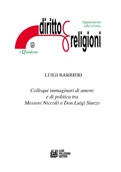 Colloqui immaginari di amore e di politica tra Messere Niccolò e don Luigi Sturzo - Luigi Barbieri - copertina