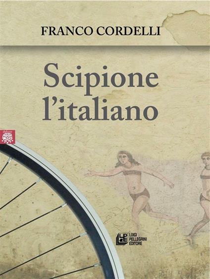 Scipione l'italiano - Franco Cordelli - ebook