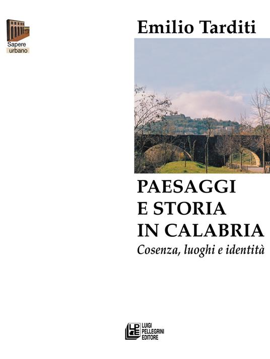 Paesaggi e storia in Calabria - Emilio Tarditi - copertina