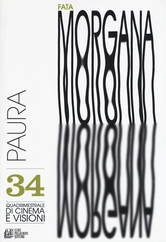 Fata Morgana. Quadrimestrale di cinema e visioni. Vol. 34: Paura. - copertina