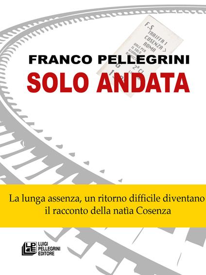 Solo andata - Franco Pellegrini - copertina