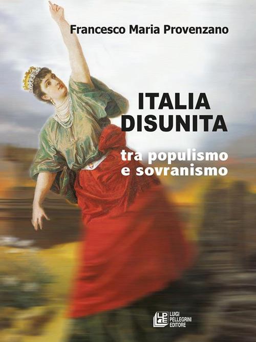 Italia disunita tra populismo e sovranismo - Francesco Maria Provenzano - ebook