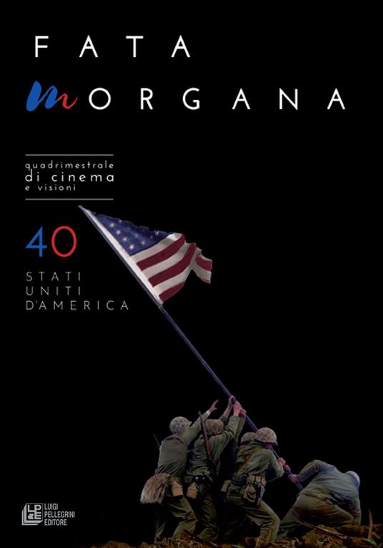 Fata Morgana. Quadrimestrale di cinema e visioni. Vol. 40: Stati Uniti d'America - copertina