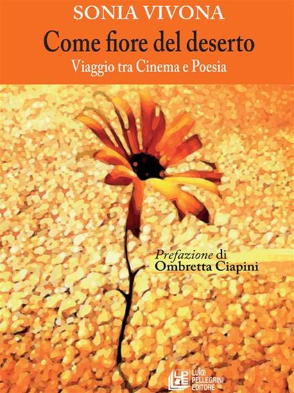 Come fiore nel deserto. Viaggio tra cinema e poesia - Sonia Vivona - ebook