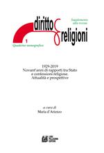 1929-2019 Novant'anni di rapporti tra Stato e confessioni religiose. Attualità e prospettive