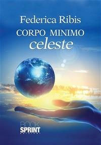Corpo minimo celeste - Federica Ribis - ebook