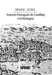 Antonio Parragués de Castellejo e la Sardegna - Luigi Spanu - ebook