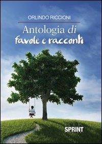 Antologia di favole e racconti - Orlindo Riccioni - copertina