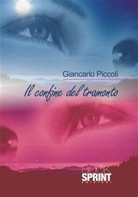 Il confine del tramonto - Giancarlo Piccoli - ebook