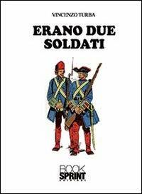 Erano due soldati - Vincenzo Turba - copertina
