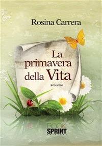 La primavera della vita - Rosina Carrera - ebook
