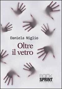 Oltre il vetro - Daniela Niglio - copertina