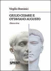Giulio Cesare e Ottaviano Augusto - Virgilio Dominici - copertina