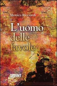 L'uomo delle favole - Monica Ricciardi - copertina