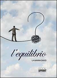 L'equilibrio - David La Manna - copertina