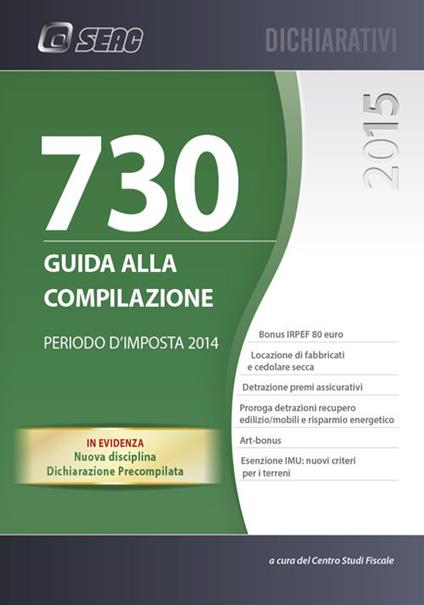 Mod. 730/2015. Guida alla compilazione. Periodo d'imposta 2014 - copertina