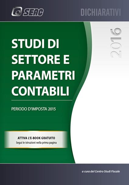 Studi di settore e parametri contabili. Periodo d'imposta 2015 - copertina