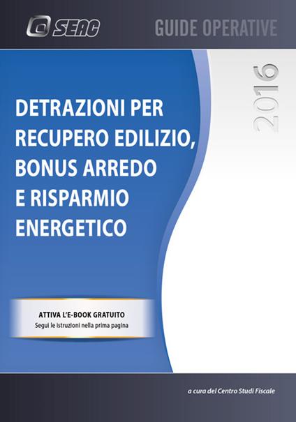 Detrazioni per recupero edilizio. Bonus arredo e risparmio energetico - copertina