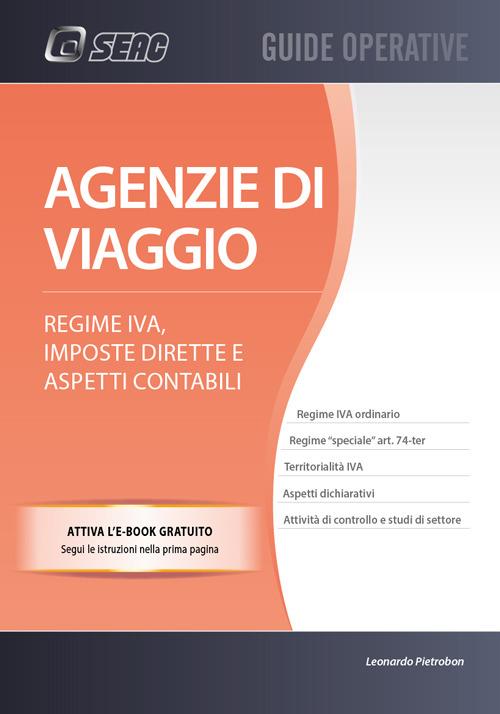 Agenzie di viaggio. Regime IVA, imposte dirette e aspetti contabili - Leonardo Pietrobon - copertina