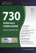 Mod. 730/2017. Guida alla compilazione. Periodo d'imposta 2016