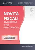 Novità fiscali. Chiarimenti fiscali. Periodo gennaio-agosto 2017