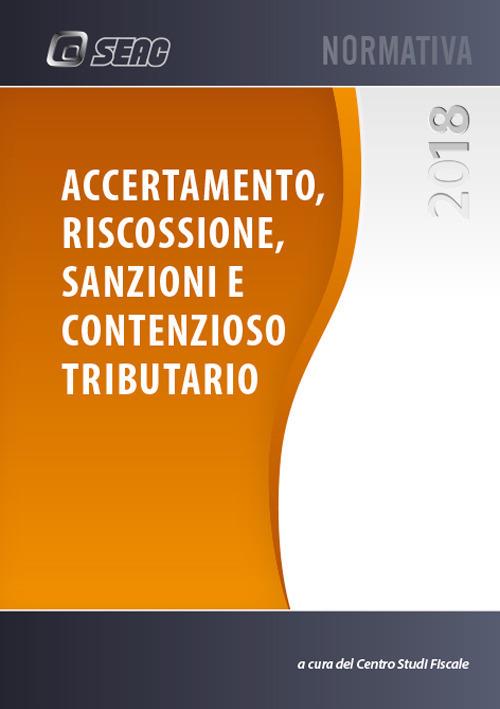 Accertamento, riscossione, sanzioni e contenzioso tributario - copertina