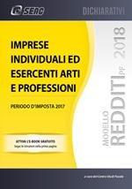 Modello redditi 2018. Imprese individuali ed esercenti arti e professioni. Con ebook