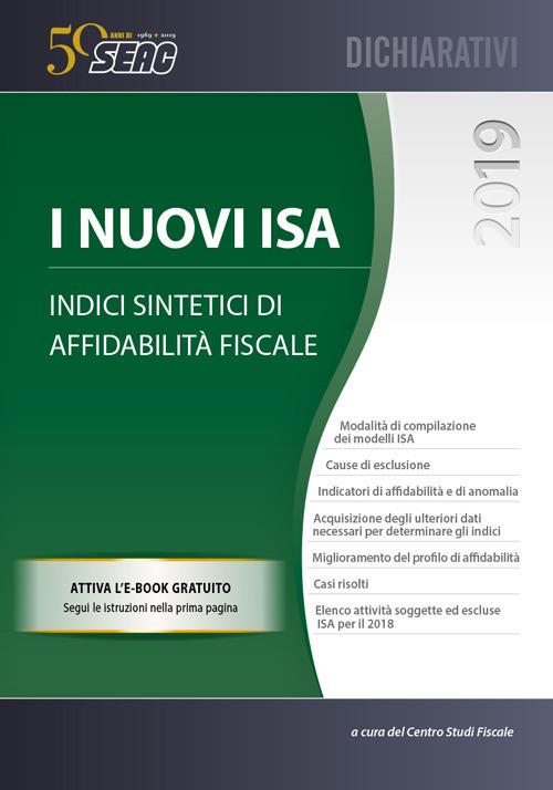 I nuovi ISA Indici sintetici di affidabilità fiscale - Centro Studi Fiscali Seac - copertina