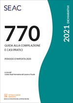 Il mod. 770/2021. Guida alla compilazione e casi pratici