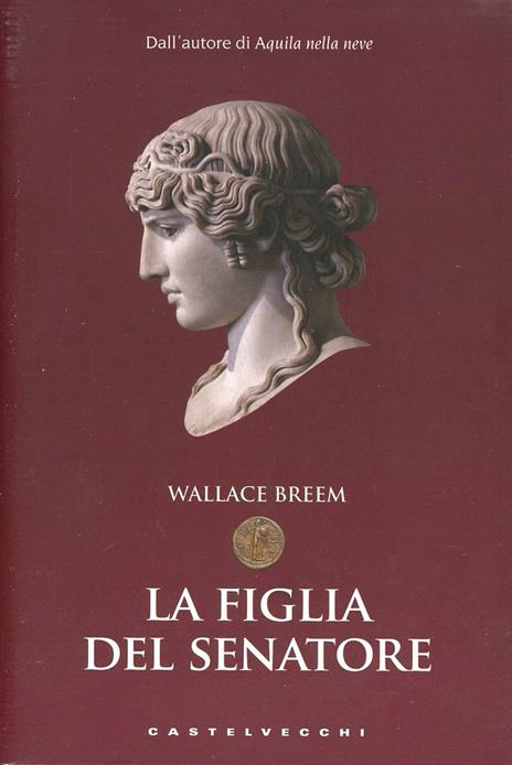 La figlia del senatore - Wallace Breem - copertina