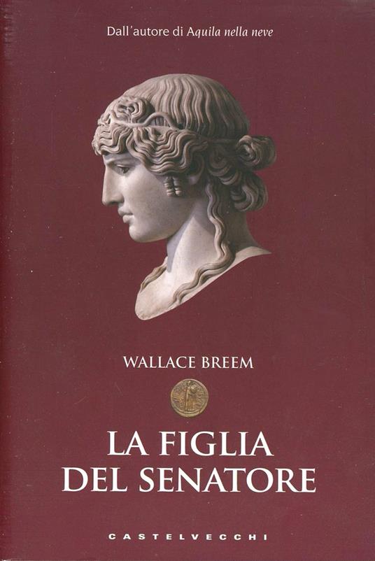 La figlia del senatore - Wallace Breem - copertina
