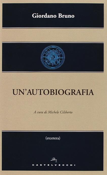 Un'autobiografia - Giordano Bruno - copertina