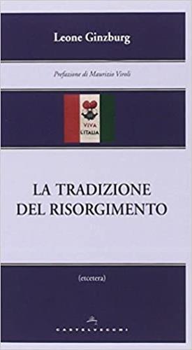 La tradizione del Risorgimento - Leone Ginzburg - 4