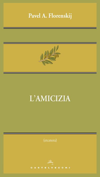 L' amicizia - Pavel Aleksandrovic Florenskij,Pietro Modesto - ebook
