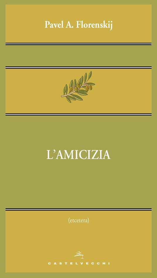 L' amicizia - Pavel Aleksandrovic Florenskij,Pietro Modesto - ebook