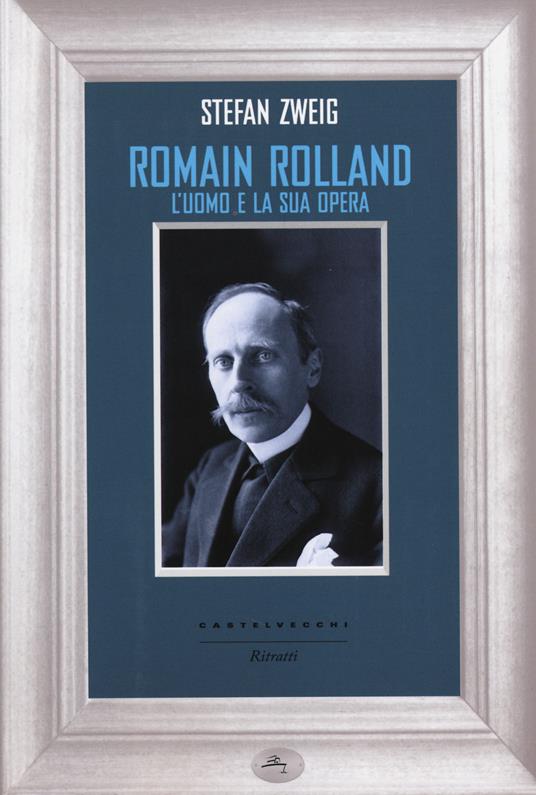 Romain Rolland. L'uomo e la sua opera - Stefan Zweig - copertina