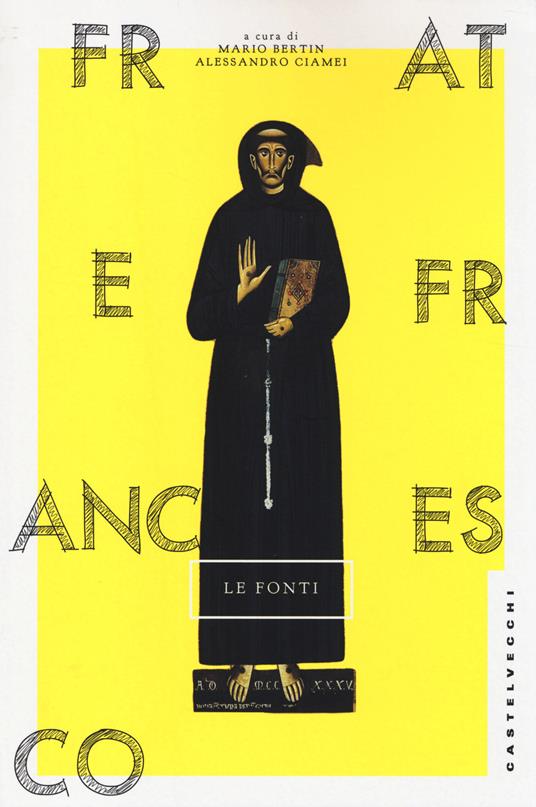 Frate Francesco. Le fonti - 3