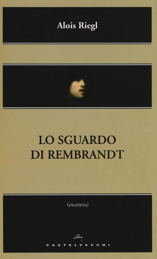 Lo sguardo di Rembrandt - Alois Riegl - copertina