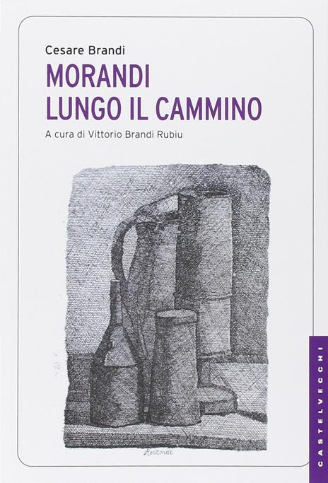 Morandi. Lungo il cammino - Cesare Brandi - copertina