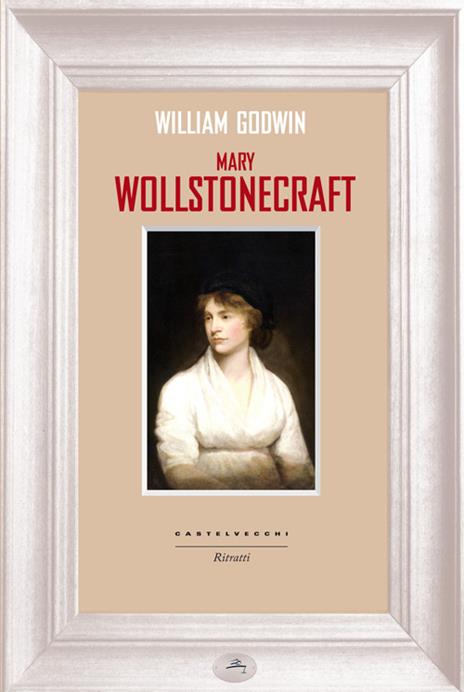 Mary Wollstonecraft - William Godwin - 6