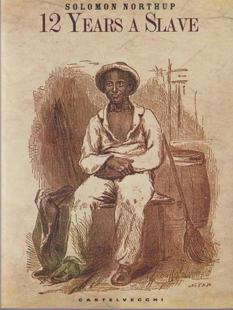 12 years a slave - Solomon Northup - 2