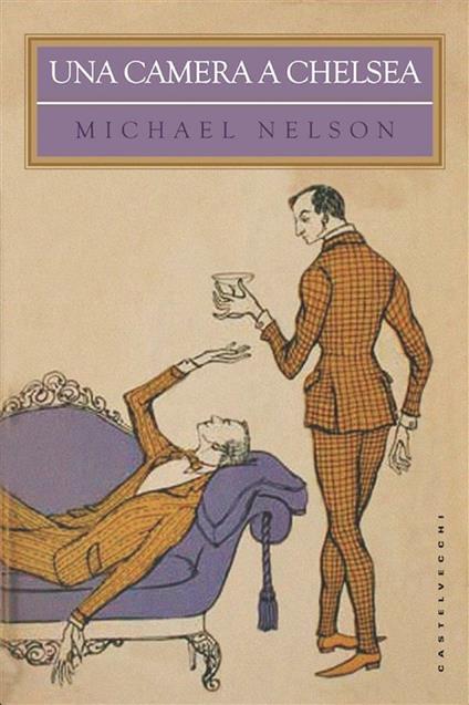 Una camera a Chelsea - Michael Nelson,Riccardo Reim,Alessandro Fabri - ebook