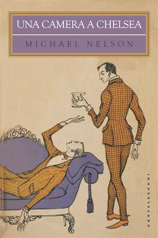 Una camera a Chelsea - Michael Nelson,Riccardo Reim,Alessandro Fabri - ebook