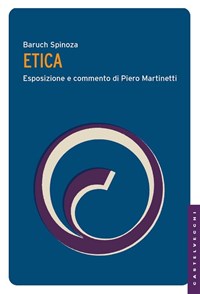 Etica. Esposizione e commento di Piero Martinetti - Spinoza, Baruch - Ebook  - EPUB2 con Adobe DRM