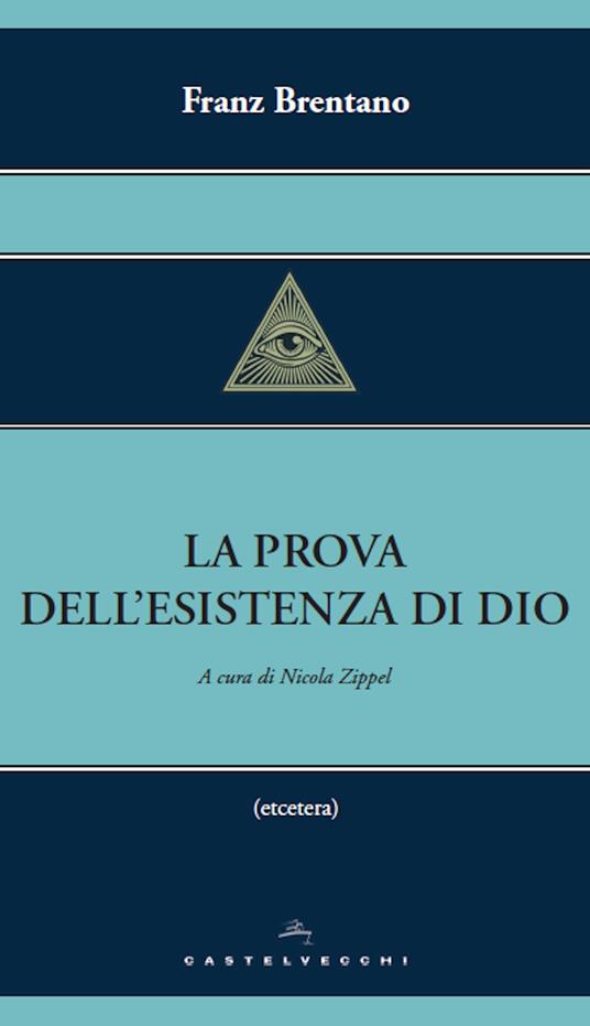 La prova dell'esistenza di Dio - Franz Brentano,Nicola Zippel - ebook