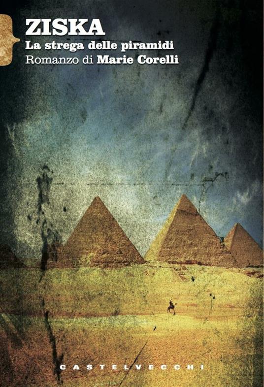 Ziska. La strega delle piramidi - Marie Corelli,Marco Bisanti - ebook