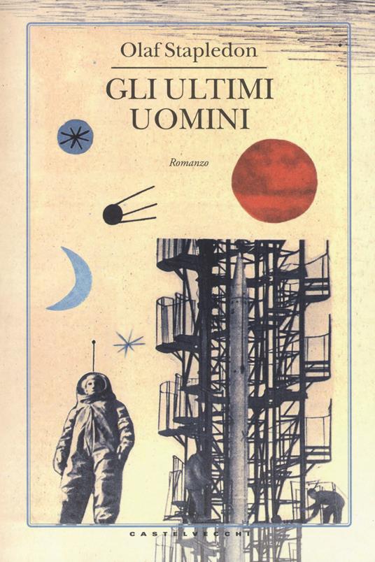 Gli ultimi uomini - Olaf Stapledon - copertina